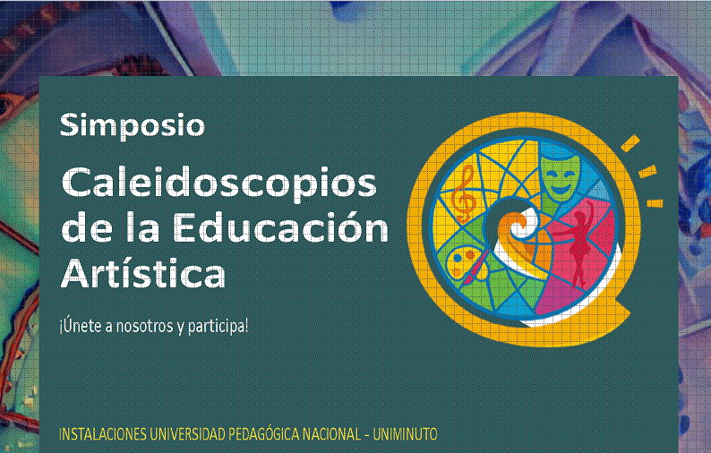 I Simposio: Caleidoscopio de las Prácticas Educativas Artísticas en Territorios